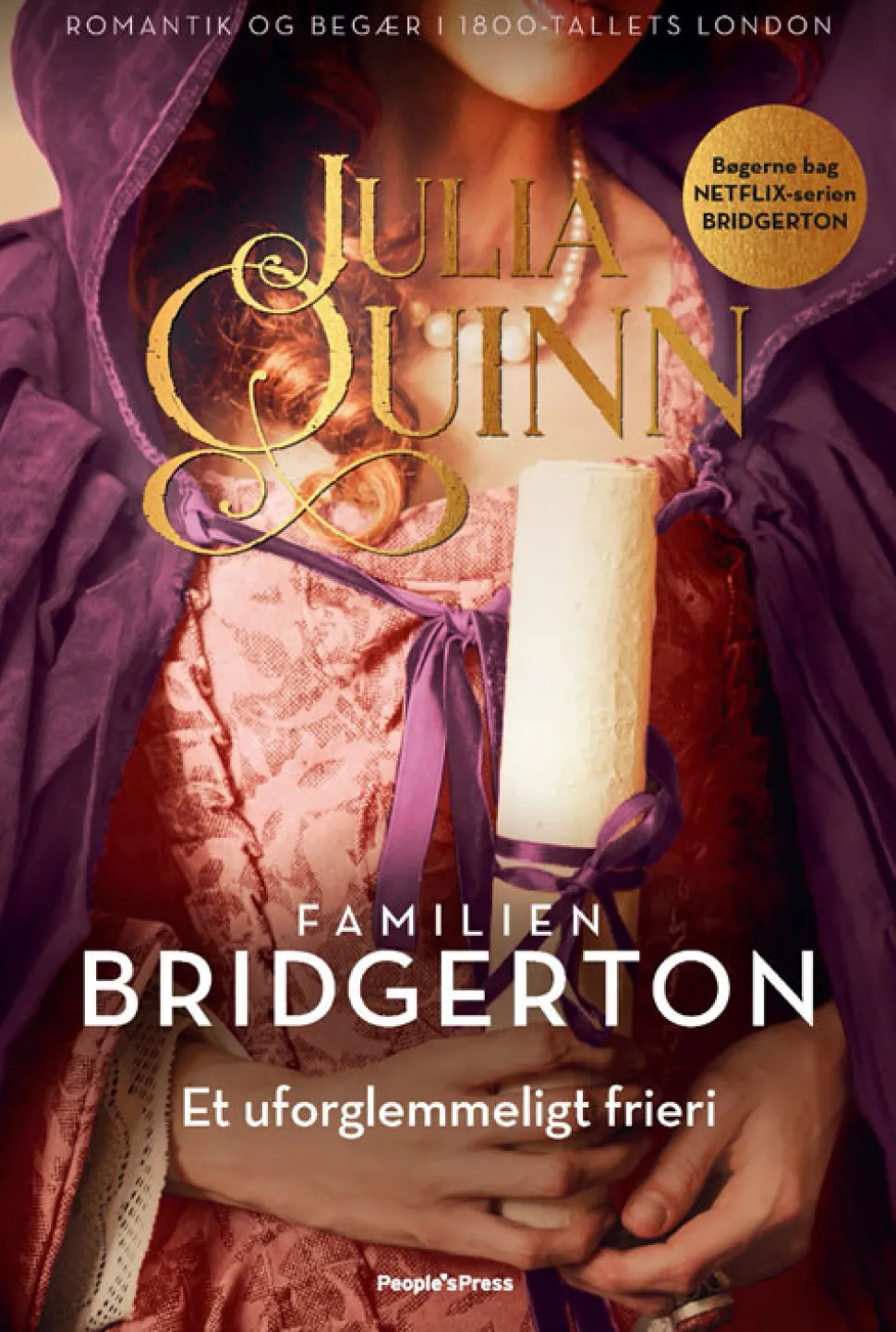 Bridgerton. Et uforglemmeligt frieri (Bog, Hæftet, Dansk) af Julia Quinn