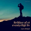 Brikker af et eventyrligt liv (Lydbog, zip_mp3, Dansk) af Lars Ørlund