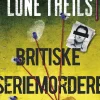 Britiske seriemordere 2 (Bog, Hæftet, Dansk) af Lone Theils