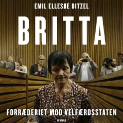 Britta: Forræderiet mod velfærdsstaten (Lydbog, zip_mp3, Dansk) af Emil Ellesøe Ditzel
