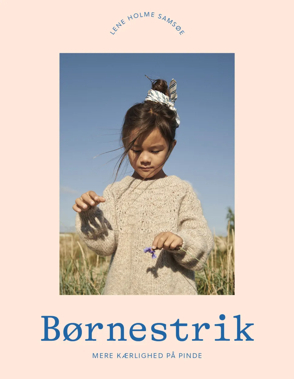 Børnestrik: mere kærlighed på pinde (Bog, Indbundet, Dansk) af Lene Holme Samsøe