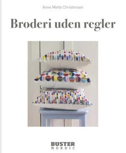 Broderi uden regler (Bog, Indbundet, Dansk) af Anne Mette Christensen
