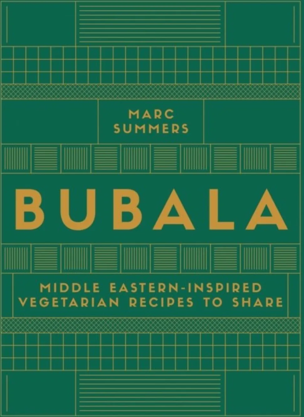 Bubala: Middle Eastern-inspired Vegetarian Recipes to Share (Bog, Hardback, Engelsk) af Marc Summers