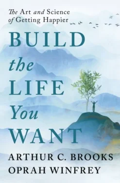 Build the Life You Want: The Art and Science of Getting Happier (Bog, Paperback, Engelsk)