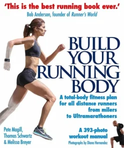 Build Your Running Body: A Total-Body Fitness Plan for All Distance Runners, from Mil... (Bog, Paperback / softback, Engelsk)