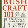 Bushcraft 101: A Field Guide to the Art of Wilderness Survival (Bog, Paperback / softback, Engelsk) af Dave Canterbury