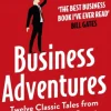 Business Adventures: Twelve Classic Tales from the World of Wall Street: The New York... (Bog, Paperback / softback, Engelsk)