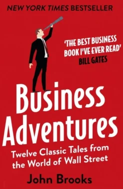 Business Adventures: Twelve Classic Tales from the World of Wall Street: The New York... (Bog, Paperback / softback, Engelsk)