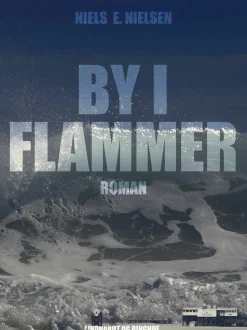 By i flammer (Ebog, epub, Dansk) af Niels E. Nielsen