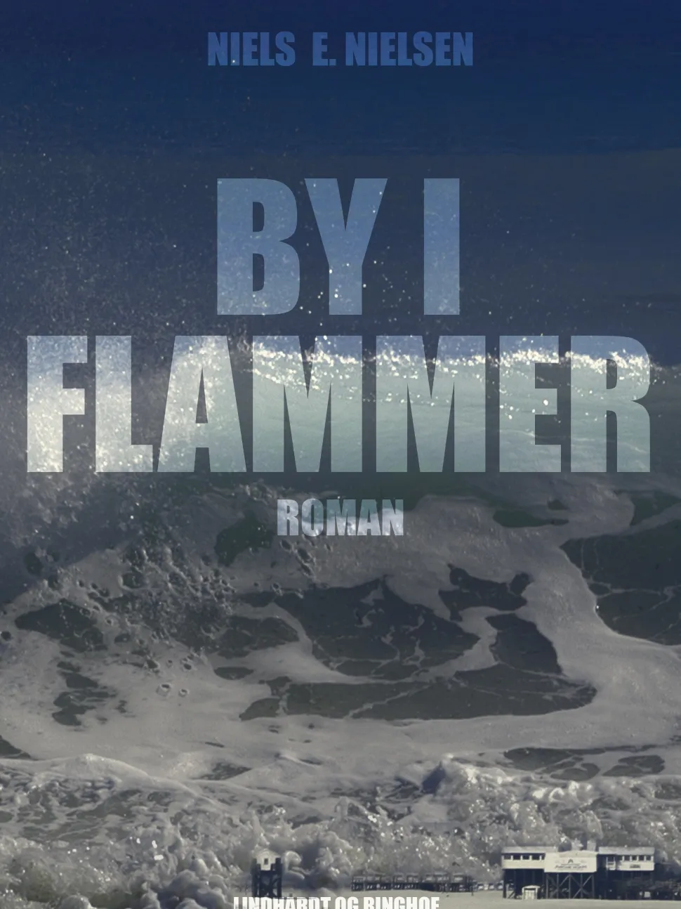 By i flammer (Ebog, epub, Dansk) af Niels E. Nielsen