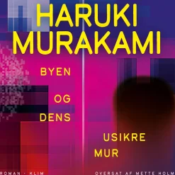 Byen og dens usikre mur (Ebog, epub, Dansk) af Haruki Murakami
