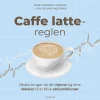 Caffe latte-reglen: Sådan bruger du din hjerne og dine følelser til at blive aktiemil... (Lydbog, zip_mp3, Dansk)