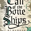 Call of the Bone Ships: Book 2 of the Tide Child Trilogy (Bog, Paperback / softback, Engelsk) af RJ Barker