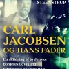 Carl Jacobsen og hans fader. En skildring af to danske borgeres udvikling. Efter brev... (Ebog, epub, Dansk)