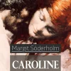 Caroline (Lydbog, zip_mp3, Dansk) af Margit Söderholm