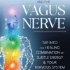 Chakras and the Vagus Nerve: Tap Into the Healing Combination of Subtle Energy & Your... (Bog, Paperback / softback, Engelsk)