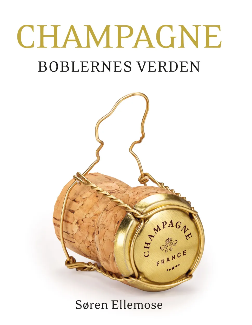 CHAMPAGNE: Boblernes verden (Bog, Hardback, Dansk) af Søren Ellemose