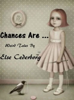 Chances Are ... (Ebog, epub, Engelsk) af Else Cederborg