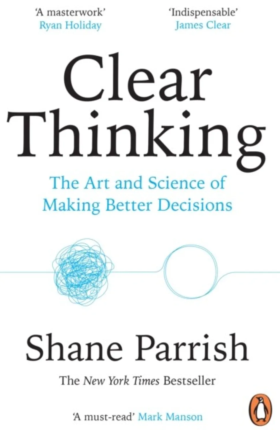 Clear Thinking: The Art and Science of Making Better Decisions (Bog, Paperback / softback, Engelsk) af Shane Parrish