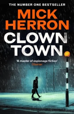 Clown Town: The new thriller in the bestselling series that inspired the hit show Slo... (Bog, Hardback, Engelsk) af Mick Herron