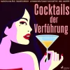 Cocktails der Verführung (Lydbog, zip_mp3, Tysk) af Diverse