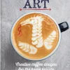Coffee Art: Creative Coffee Designs for the Home Barista (Bog, Hardback, Engelsk) af Dhan Tamang