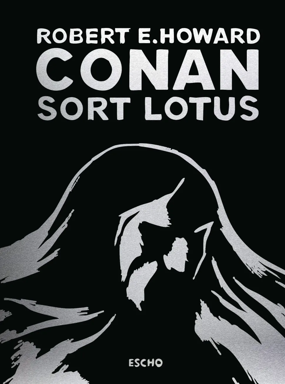 Conan: Sort lotus (Bog, Hardback, Dansk) af Robert E Howard