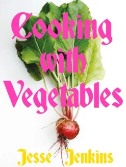 Cooking With Vegetables: THE SUNDAY TIMES BESTSELLER (Bog, Hardback, Engelsk) af Jesse Jenkins