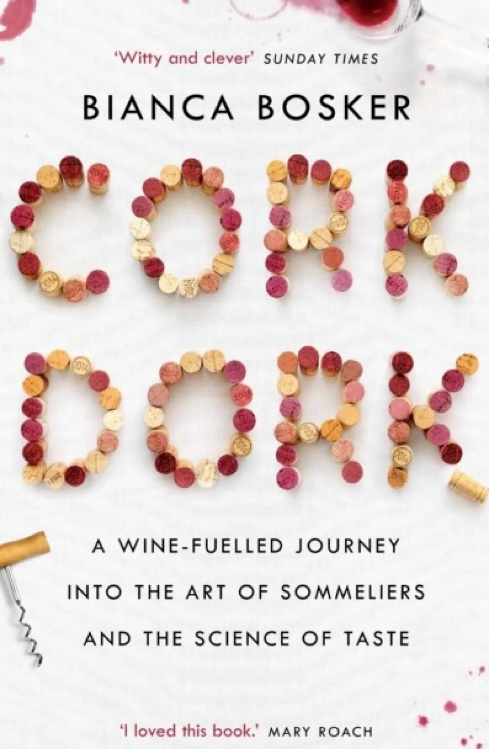 Cork Dork: A Wine-Fuelled Journey into the Art of Sommeliers and the Science of Taste (Bog, Paperback / softback, Engelsk)
