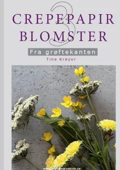 Crepepapirblomster 3. Fra grøftekanten (Bog, Indbundet, Dansk) af Tina Krøyer