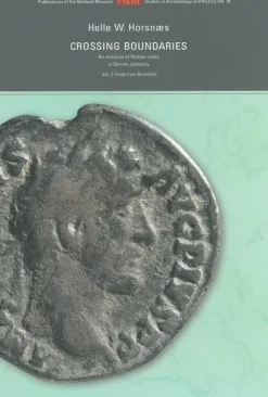 Crossing boundaries - Finds from Bornholm: an analysis of Roman coins in Danish conte... af Helle W. Horsnæs