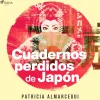 Cuadernos perdidos de Japón (Lydbog, zip_mp3, Spansk) af Patricia Almarcegui