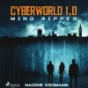 CyberWorld 1.0: Mind Ripper (Lydbog, zip_mp3, Tysk) af Nadine Erdmann