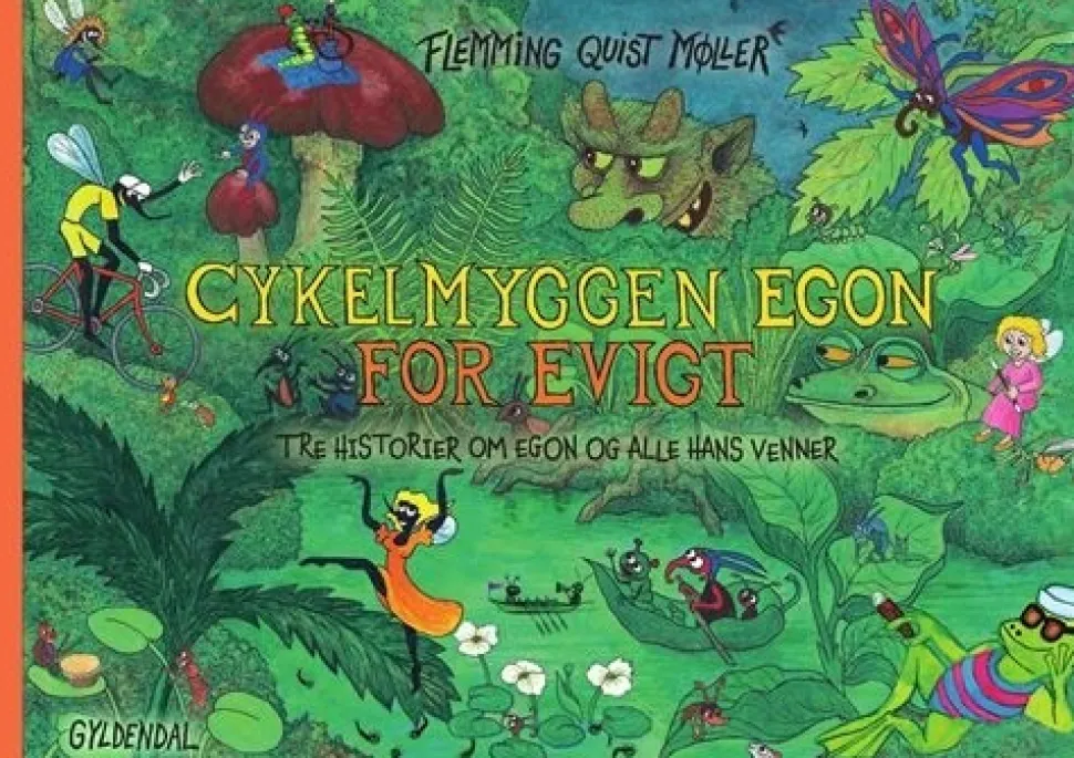 Cykelmyggen Egon for evigt: Tre historier om Egon og alle hans venner (Bog, Indbundet, Dansk) af Flemming Quist Møller