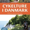 Cykelture i Danmark: Cykeloplevelser i Danmark fra Skagen til Gedser (Bog, Indbundet, Dansk)