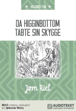 Da Higginbottom tabte sin skygge (Lydbog, zip_mp3, Dansk) af Jørn Riel