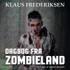 Dagbog fra zombieland (Lydbog, zip_mp3, Dansk) af Klaus Frederiksen