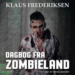Dagbog fra zombieland (Lydbog, zip_mp3, Dansk) af Klaus Frederiksen