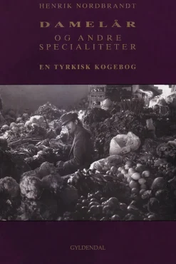 Damelår og andre specialiteter: En tyrkisk kogebog (Ebog, epub, Dansk) af Henrik Nordbrandt