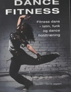 Dance Fitness: Fitness dans - latin, funk og dance holdtræning (Bog, Paperback, Dansk) af Marina Aagaard