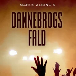 Dannebrogs fald: Manus Albino 5 (Lydbog, zip_mp3, Dansk) af Søren Ellemose