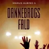 Dannebrogs fald: Manus Albino 5 (Ebog, epub, Dansk) af Søren Ellemose