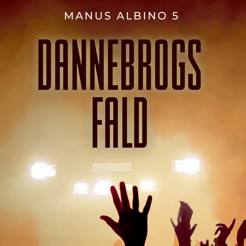 Dannebrogs fald: Manus Albino 5 (Ebog, epub, Dansk) af Søren Ellemose