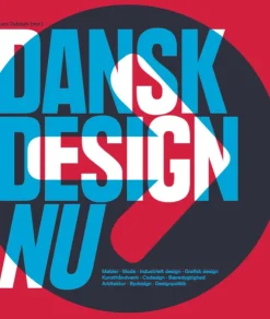 Dansk design nu (Bog, Indbundet, Dansk) af Lars Dybdahl m.fl.