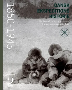 Dansk ekspeditionshistorie (2) For fremskridtet og nationen i imperialismens tidsalde... (Ebog, epub, Dansk)