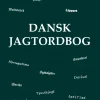 Dansk Jagtordbog (Bog, Hardback, Dansk) af Kim Lykke Jensen