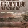 Danske søer og vandløb fra sagn og tro (Ebog, epub, Dansk) af Mads Lidegaard