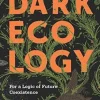 Dark Ecology: For a Logic of Future Coexistence (Bog, Paperback / softback, Engelsk) af Timothy Morton