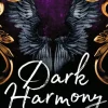 Dark Harmony: The finale to the bestselling smash-hit dark fantasy romance! (Bog, Paperback / softback, Engelsk)