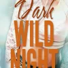 Dark Wild Night: Wild Seasons 3 (Bog, Hæftet, Dansk) af Christina Lauren